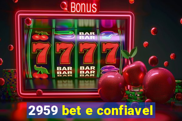 2959 bet e confiavel